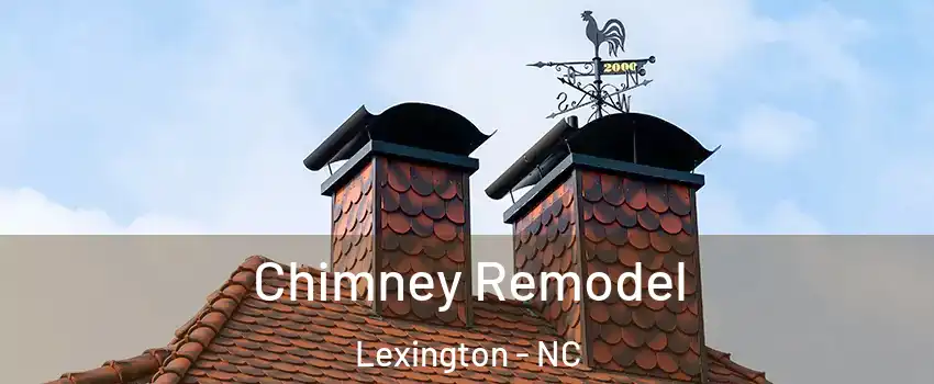  Chimney Remodel Lexington - NC