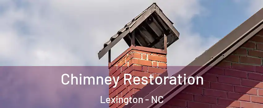  Chimney Restoration Lexington - NC