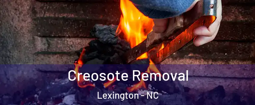  Creosote Removal Lexington - NC