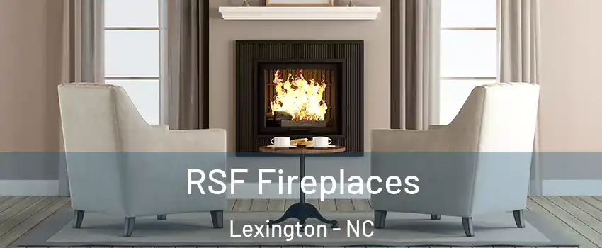  RSF Fireplaces Lexington - NC