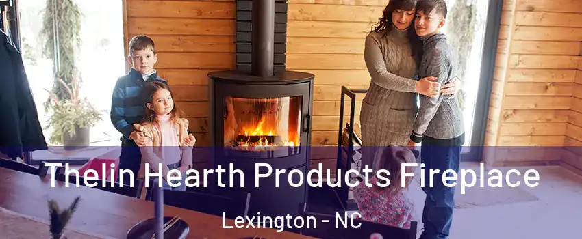  Thelin Hearth Products Fireplace Lexington - NC